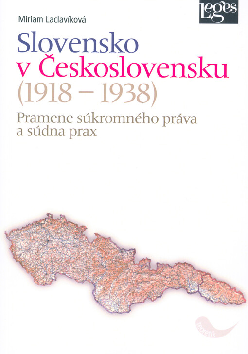 Slovensko v Československu (1918-1938) : pramene súkromného práva a súdna prax