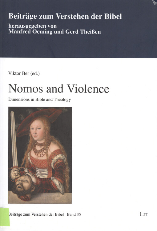 Nomos and Violence : dimensions in Bible and theology