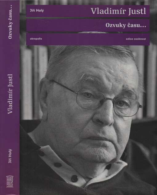 Vladimír Justl: ozvuky času-- : rozhovor