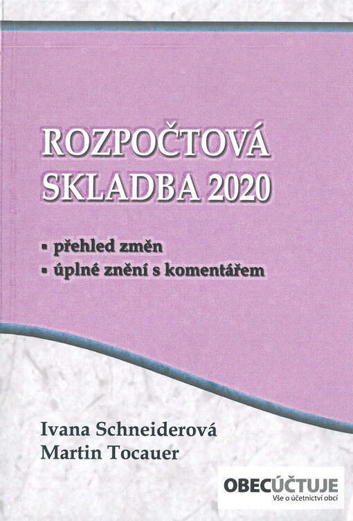 Rozpočtová skladba 2020 : přehled změn, úplné znění s komentářem