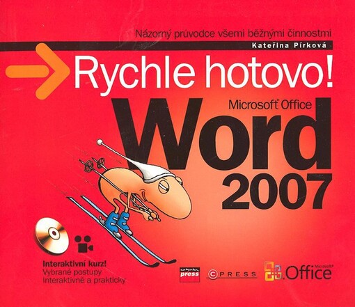 Microsoft Office Word 2007 : rychle hotovo!