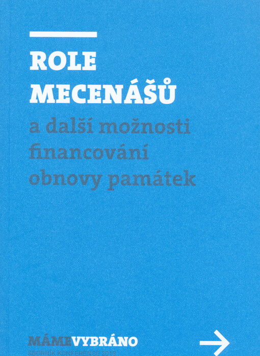 Role mecenášů a další možnosti financování obnovy památek
