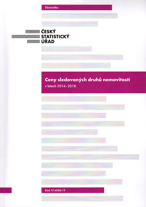 Ceny sledovaných druhů nemovitostí v letech 2016-2018