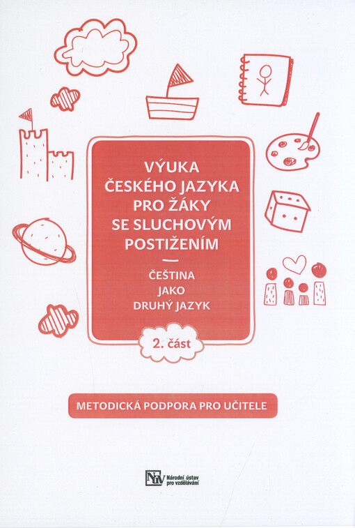 Výuka českého jazyka pro žáky se sluchovým postižením: čeština jako druhý jazyk