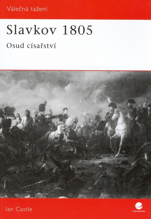 Slavkov 1805 : osud císařství