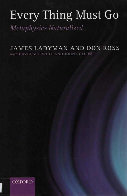 Every thing must go : metaphysics naturalized