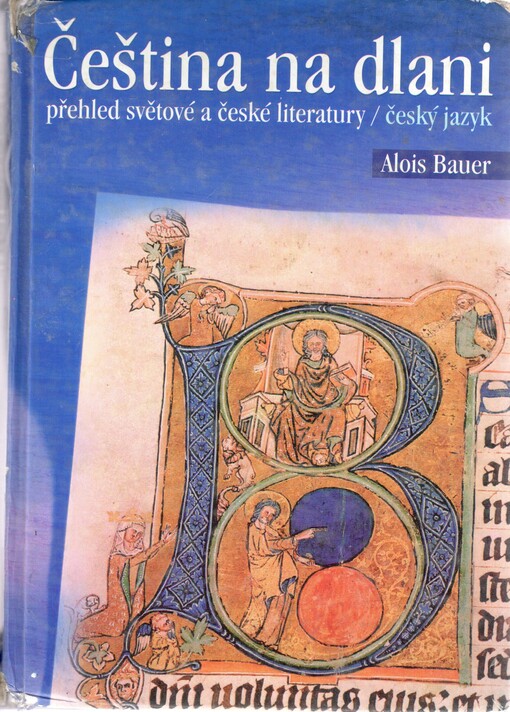 Čeština na dlani: přehled světové a české literatury : český jazyk