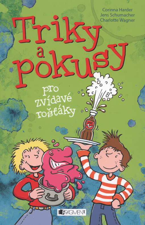 Triky a pokusy pro zvídavé rošťáky