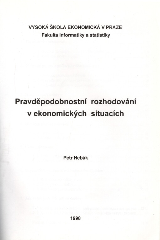 
  Pravděpodobnostní rozhodování v ekonomických situacích
  