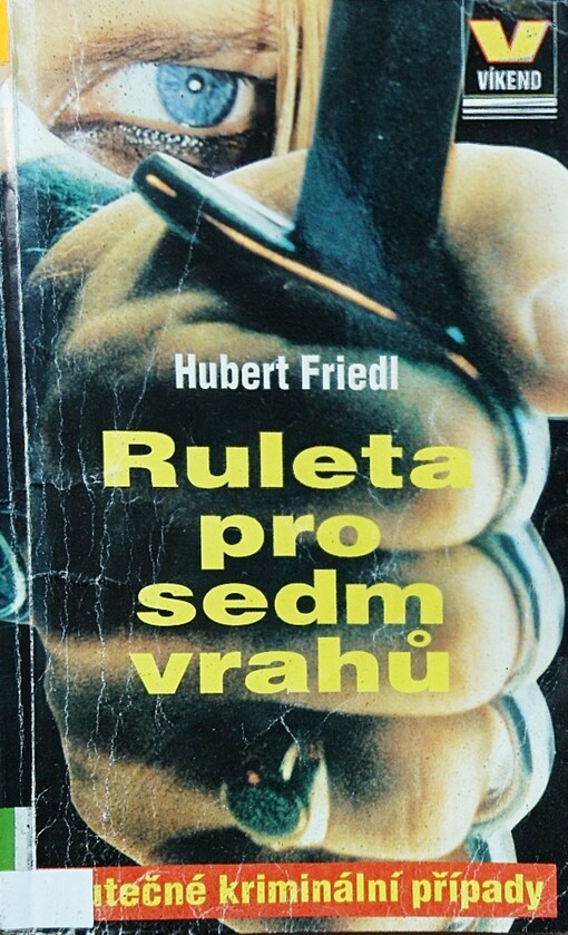 Ruleta pro sedm vrahů :velké kriminální případy