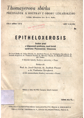 Epitheloxerosis : soubor prací o Sjögrenově syndromu, nové formě syndromu Plummerova-Vinsonova  (odkaz v elektronickém katalogu)