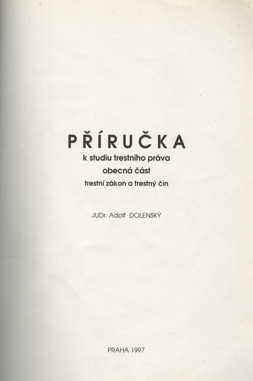 Příručka k studiu trestního práva. Obecná část, Trestní zákon a trestný čin