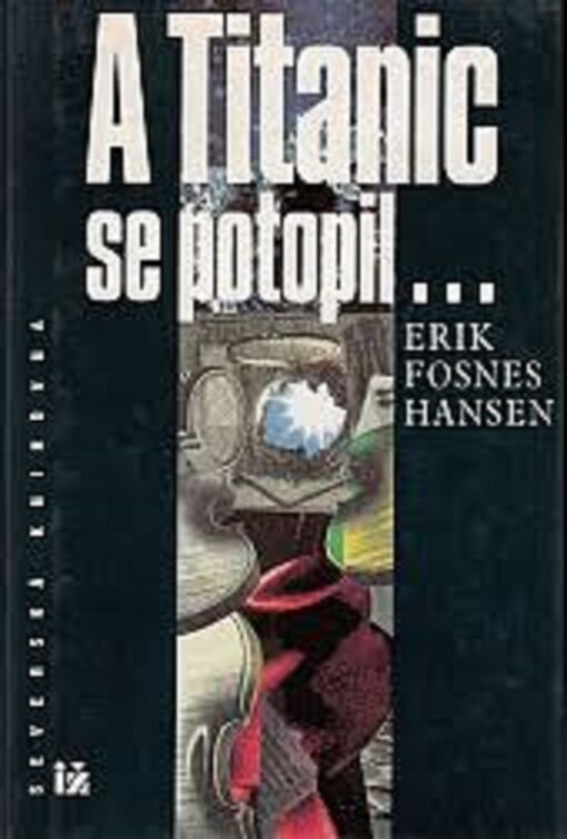 A Titanic se potopil-