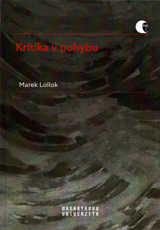 Kritika v pohybu : literární kritika a metakritika 90. let 20. století