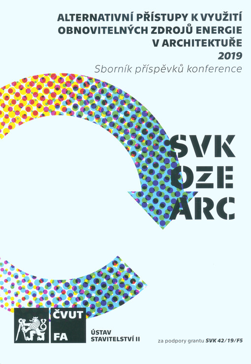 Alternativní přístupy k využití obnovitelných zdrojů energie v architektuře 2019 : sborník příspěvků konference
