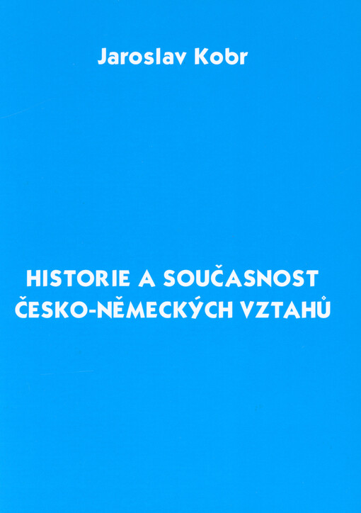 Historie a současnost česko-německých vztahů