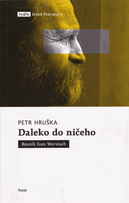 Daleko do ničeho : básník Ivan Wernisch