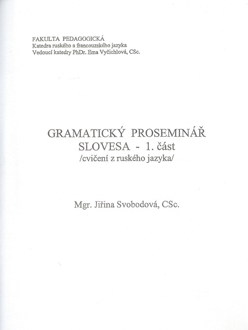 Gramatický proseminář Slovesa. 1. část, Cvičení z ruského jazyka