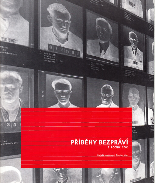 Příběhy bezpráví - 2. ročník, 2006.