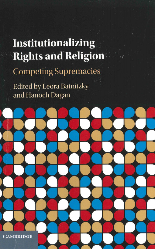 Institutionalizing rights and religion : competing supremacies