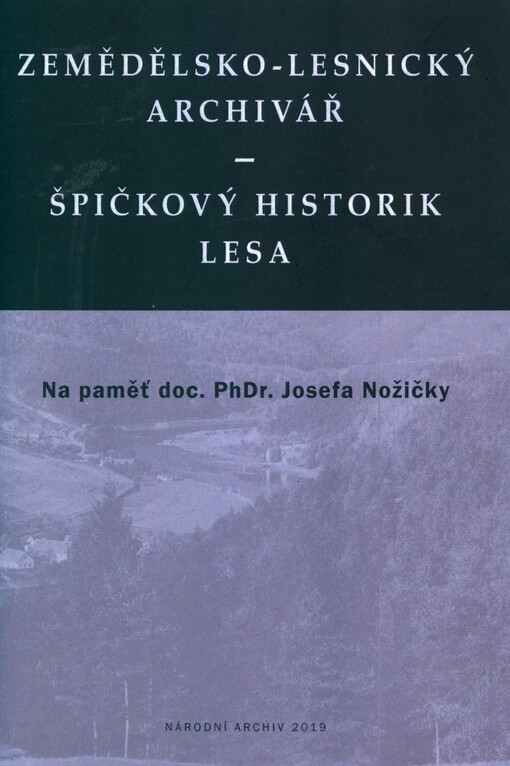 Zemědělsko-lesnický archivář - špičkový historik lesa