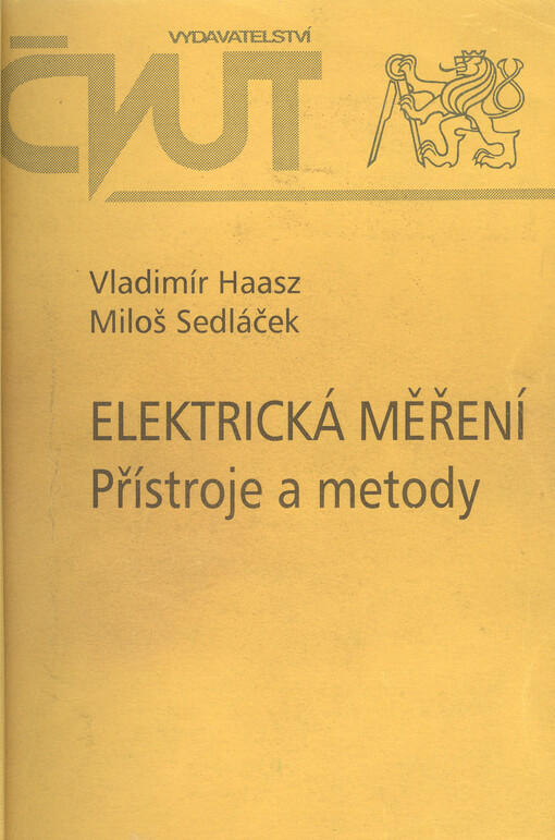 Elektrická měření : přístroje a metody