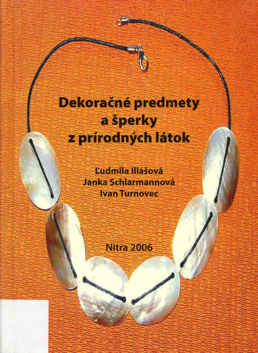 Dekoratívne predmety a šperky z prírodných látok