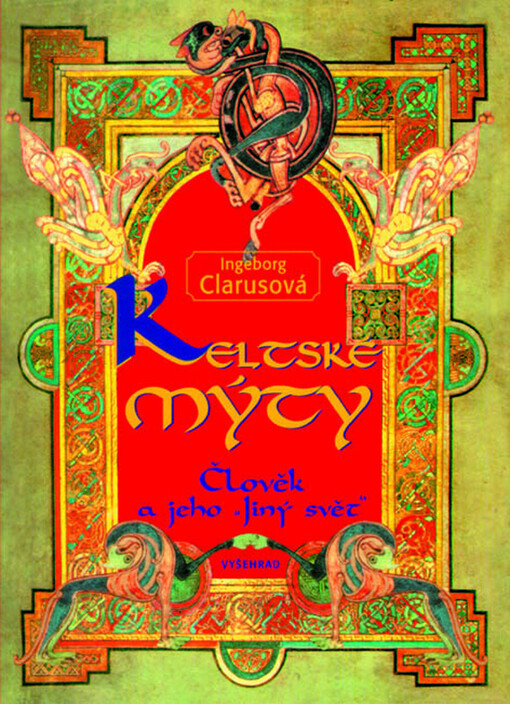 Keltské mýty : člověk a jeho 
