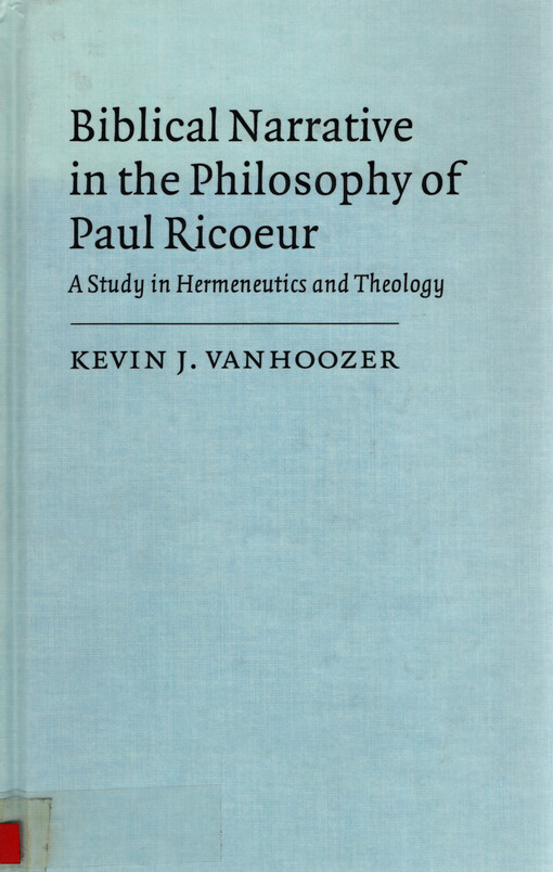 Biblical narrative in the philosophy of Paul Ricoeur : a study in hermeneutics and theology