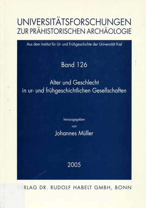 Alter und Geschlecht in ur- und frühgeschichtlichen Gesellschaften : Tagung Bamberg 20. - 21. Februar 2004