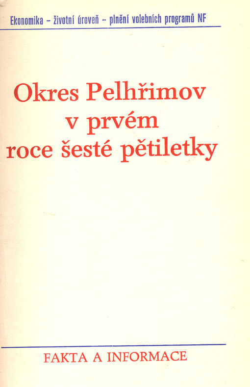 Okres Pelhřimov v prvém roce šesté pětiletky