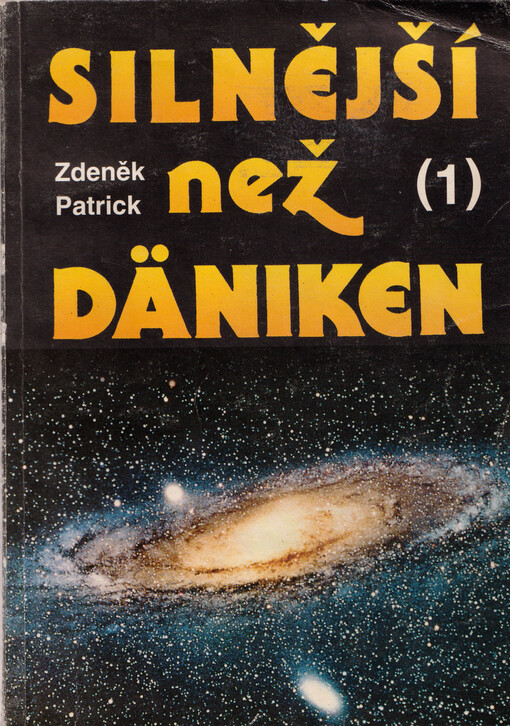 Silnější než Däniken, 1. díl