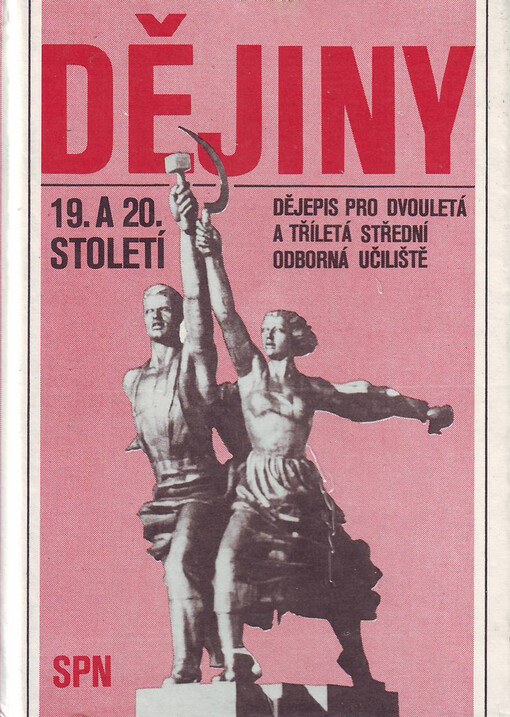 Dějiny 19. a 20. století: dějepis pro dvouletá a tříletá SOU