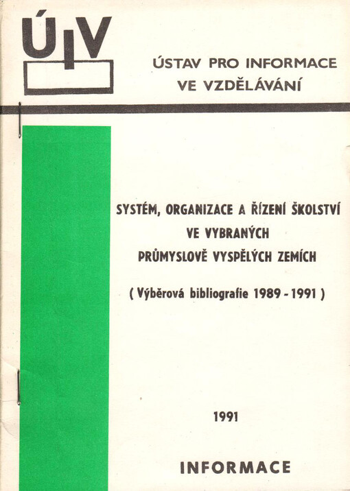 Systém, organizace a řízení školství ve vybraných průmyslově vyspělých zemích: (výběrová bibliografie 1989-1991)