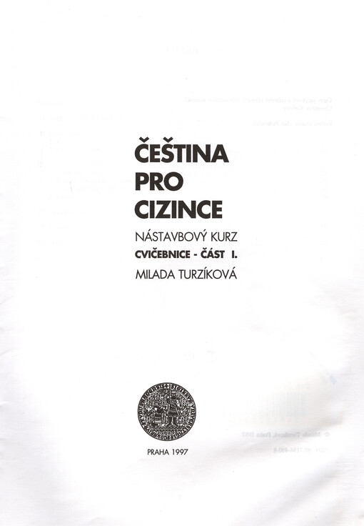 Čeština pro cizince : nástavbový kurz. Část I., Cvičebnice