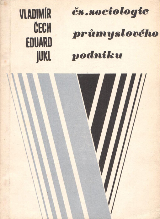Čs. sociologie průmyslového podniku ve světle svého vývoje a využití v řízení /