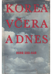 Korea včera a dnes  (odkaz v elektronickém katalogu)