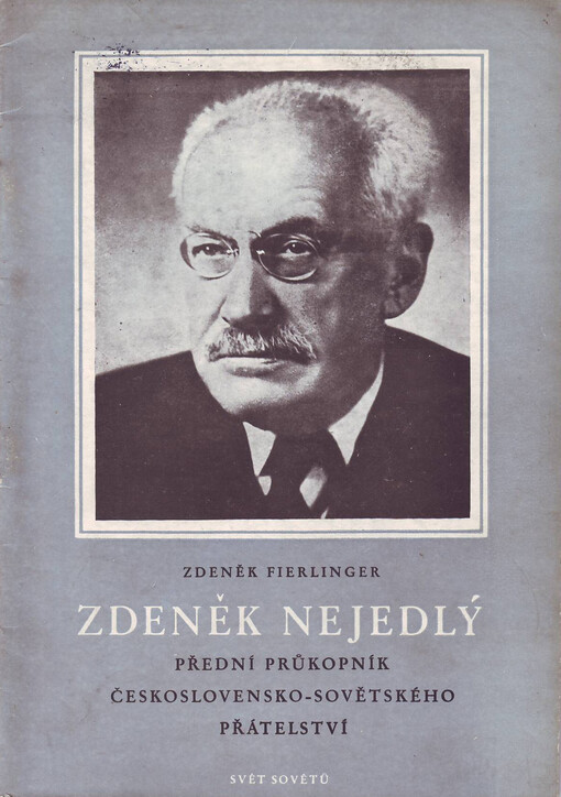 Zdeněk Nejedlý, přední průkopník československo-sovětského přátelství