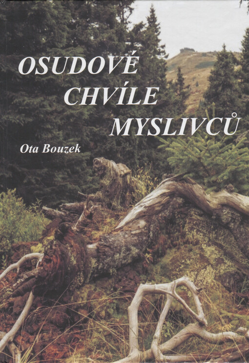 Osudové chvíle myslivců