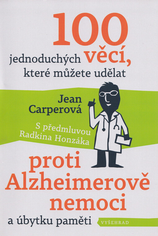 100 jednoduchých věcí, které můžete udělat proti Alzheimerově nemoci a úbytku paměti