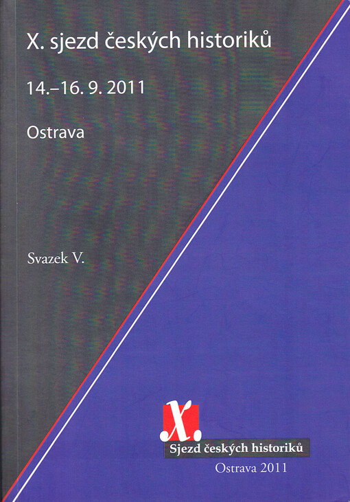 X. sjezd českých historiků :Ostrava, 14.-16.9.2011