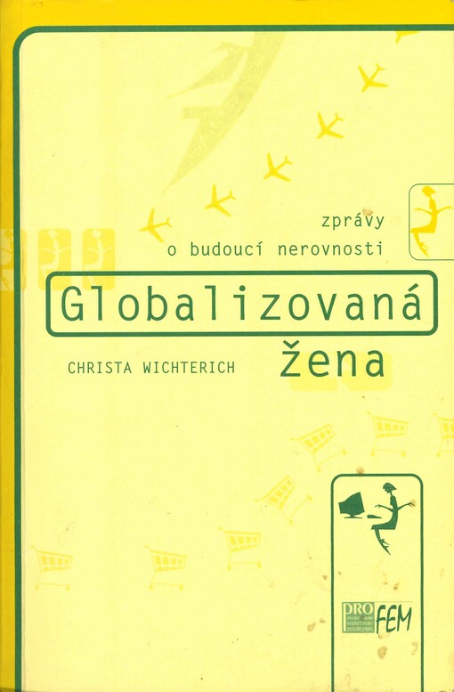 Globalizovaná žena: zprávy o budoucí nerovnosti