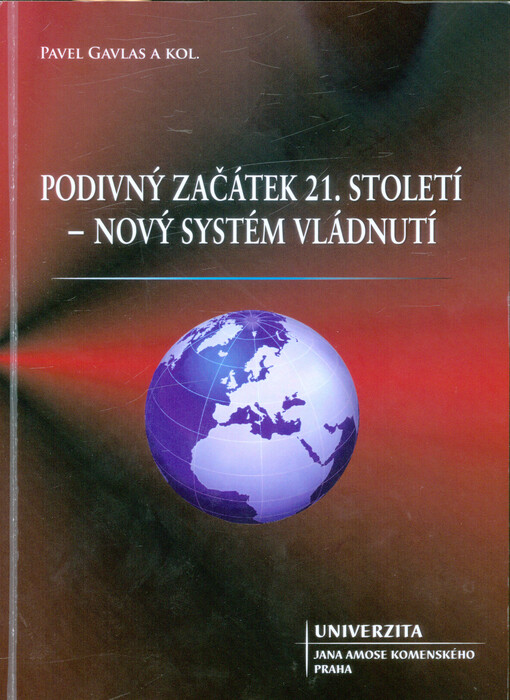 Podivný začátek 21. století : nový systém vládnutí?
