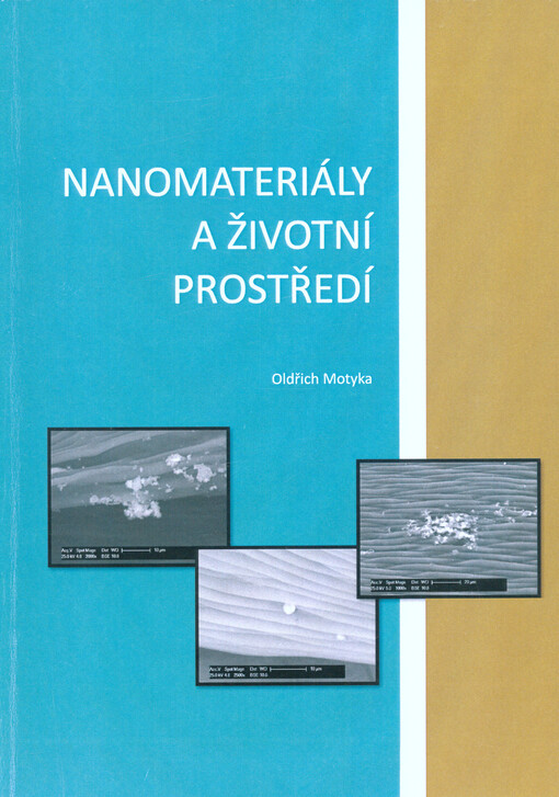 Nanomateriály a životní prostředí : studijní opora pro obor nanotechnologie