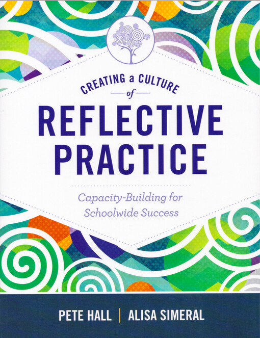 Creating a culture of reflective practice : capacity-building for schoolwide success
