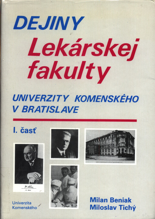 Dejiny Lekárskej fakulty Univerzity Komenského v Bratislave. 1. časť