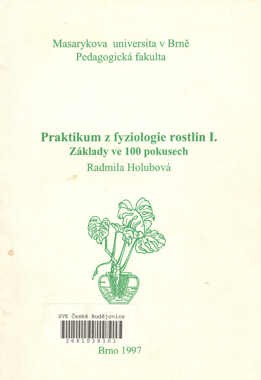 Praktikum z fyziologie rostlin I. : základy ve 100 pokusech