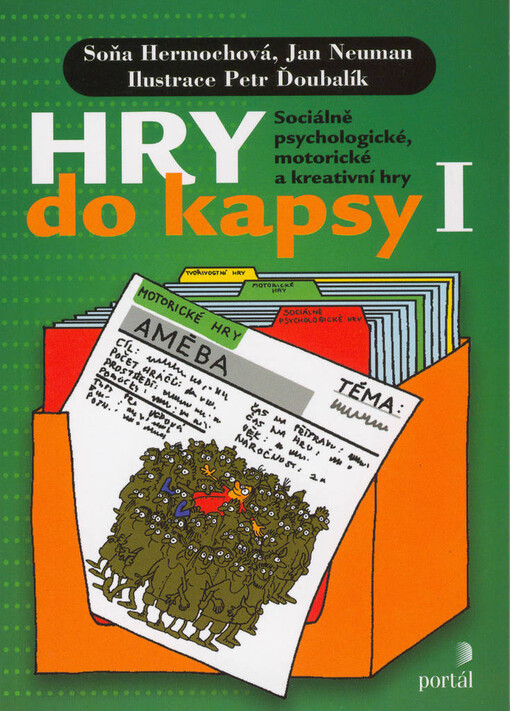 Hry do kapsy I : sociálně psychologické, motorické a kreativní hry, Vyd. 1.