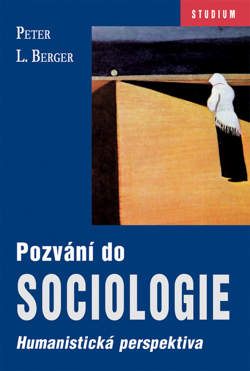 Pozvání do sociologie: humanistická perspektiva