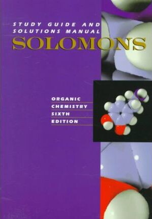 Study guide and solutions manual to accompany Organic chemistry